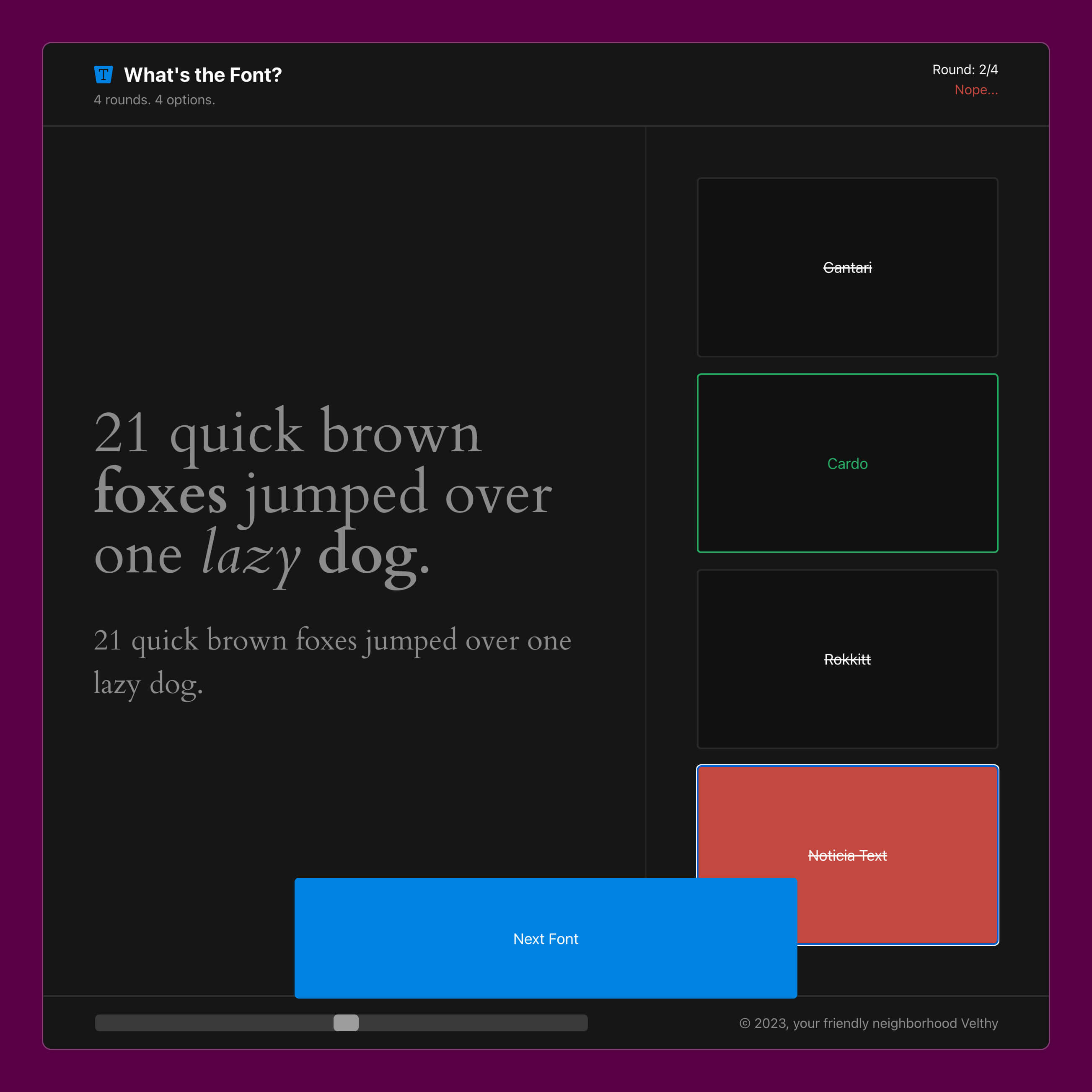 A screenshot where you can see a text set in a specific font. Next to it are 4 choices of fonts, where one answer is marked as correct.
